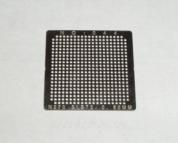 BGA шаблони INTEL No044 0.6 mm N270 1.60GHZ/512/533-SLB73 трафарети шаблони для реболла реболінг-набір відновлено 4180 фото